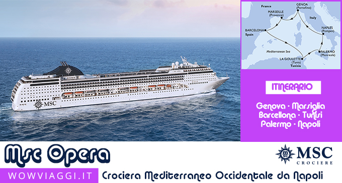 Msc Opera - Crociera Mediterraneo Occidentale da Napoli - Offerta Last Minute Msc Crociere 2023